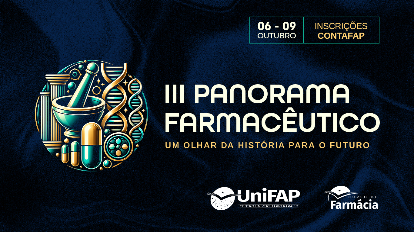 UniFAP realiza III Panorama Farmac&ecirc;utico com programa&ccedil;&atilde;o voltada &agrave; forma&ccedil;&atilde;o e atua&ccedil;&atilde;o profissional